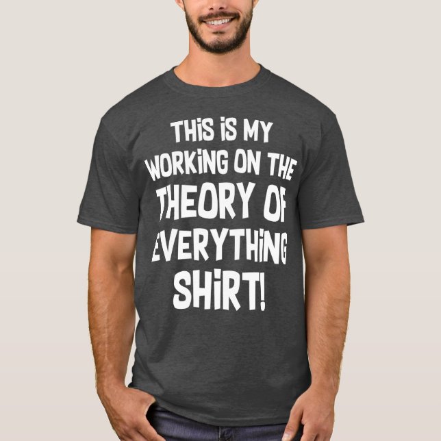 Camiseta Física Engraçada Teoria De Tudo (Frente)