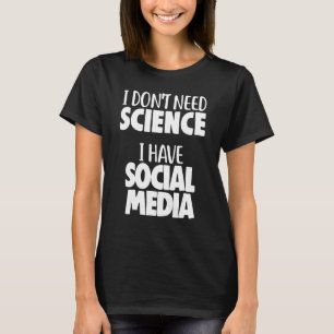 Camiseta Física Física Eu não preciso de ciência que eu ten