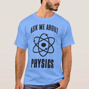 Camiseta Física Genius Funny Dizendo Físico Atom