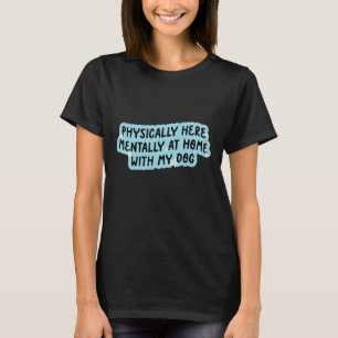 Camiseta Fisicamente aqui mentalmente em casa com meu cacho