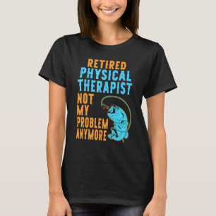 Camiseta Fisioterapeuta Aposentado Pescando Aposentadoria
