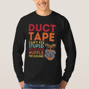 Camiseta Fita adesiva não conserta estúpido, mas pode abafa