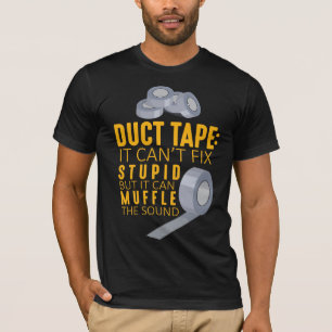 Camiseta Fita Duct Não Consegue Corrigir O Humor Estúpido