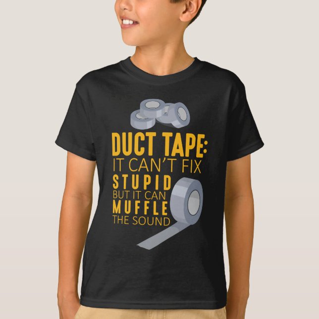 Camiseta Fita Duct Não Consegue Corrigir O Humor Estúpido D (Frente)