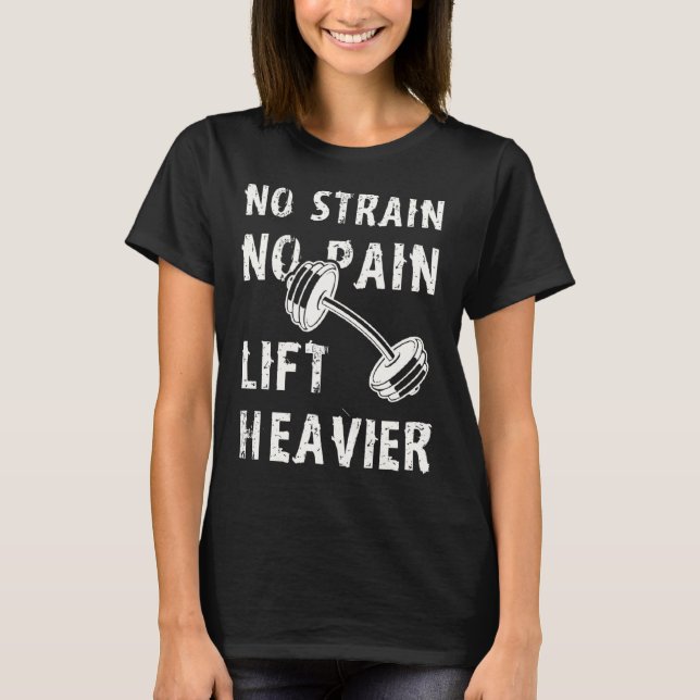 Camiseta Fitness Bodybuilders Lifters No Strain No Pain Lif (Frente)