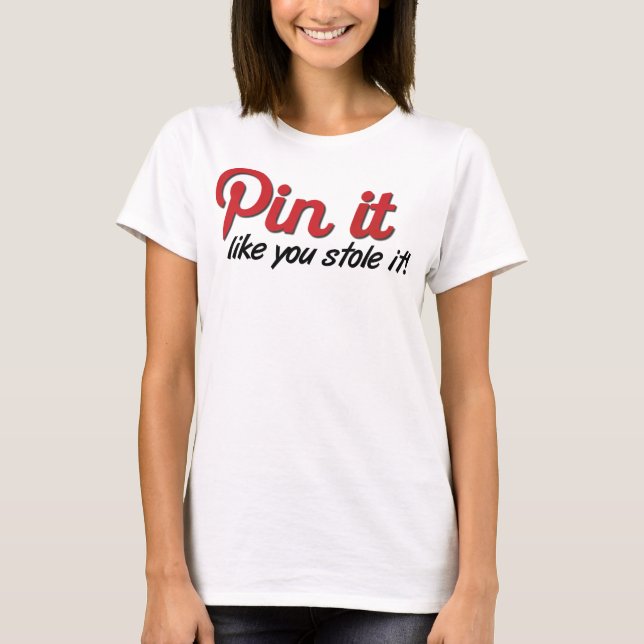 Camiseta Fixe Como Se Você A Tivesse Roubado (Frente)