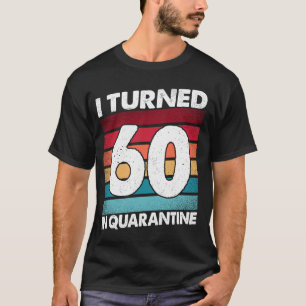 Camiseta Fiz 60 Anos Em Quarentena 2020 60 Anos 60 B