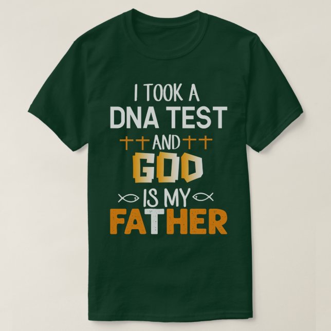 Camiseta Fiz um teste de DNA e Deus é meu pai (Frente do Design)