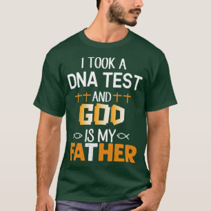 Camiseta Fiz um teste de DNA e Deus é meu pai