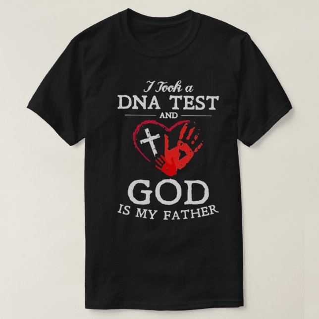 Camiseta Fiz Um Teste De DNA E Deus É Meu Pai Cristão (Frente do Design)
