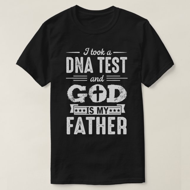 Camiseta Fiz um teste de DNA e Deus é meu pai Design Chri (Frente do Design)