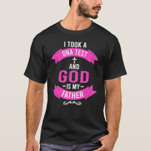 Camiseta Fiz Um Teste De Dna E Deus É Meu Pai Rosa