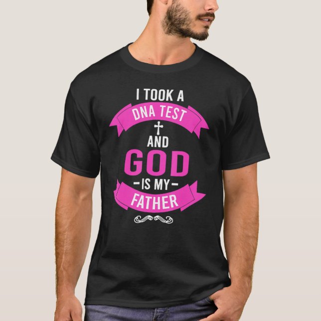 Camiseta Fiz Um Teste De Dna E Deus É Meu Pai Rosa (Frente)