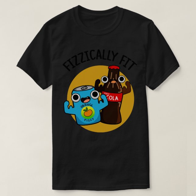 Camiseta Fizzy Cola Pun 1, Engraçado, Ajustado (Frente do Design)