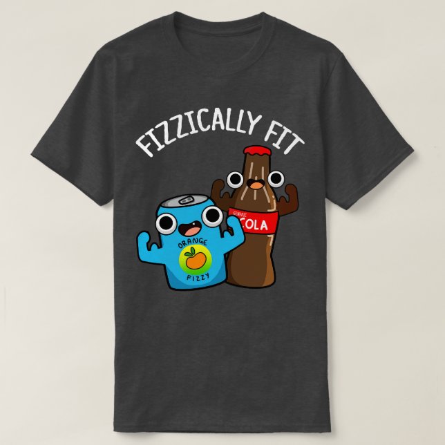 Camiseta Fizzy Cola Pun Fizzy Ajustado Engraçado (Frente do Design)