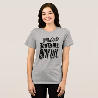 Camiseta Flag Football Is My Life 