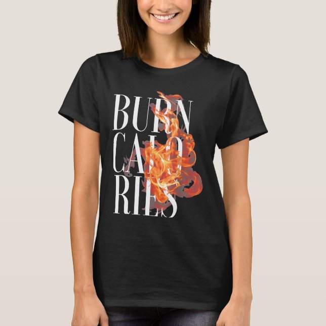 Camiseta Flame Burn Calorias Legal Malhação Gym Malhação Lo (Frente)