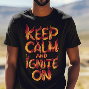Camiseta Flaming Mantenha-se calmo e acenda-se