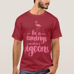 Camiseta Flamingo Design Ser Flamingo Num Bando De