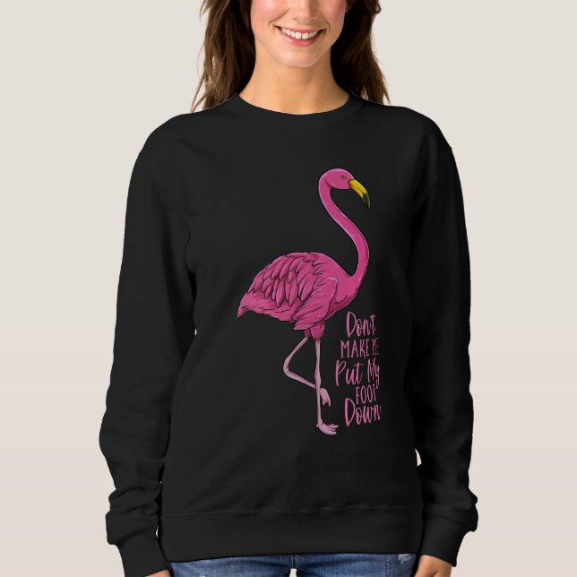 Camiseta Flamingo Don't Make Me Put My Foot Down (Frente)