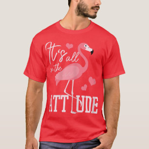 Camiseta Flamingo É Tudo Na Atitude Engraçada Flamingo