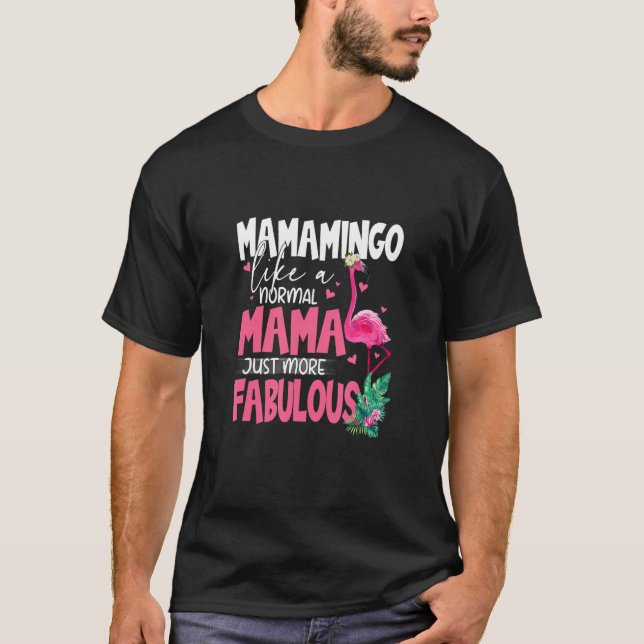 Camiseta Flamingo Mamamingo Flock Bird  Like Normal Mama Gr (Frente)