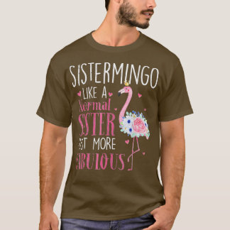 Camiseta Flamingo Sistermingo como uma Irmã Funny G