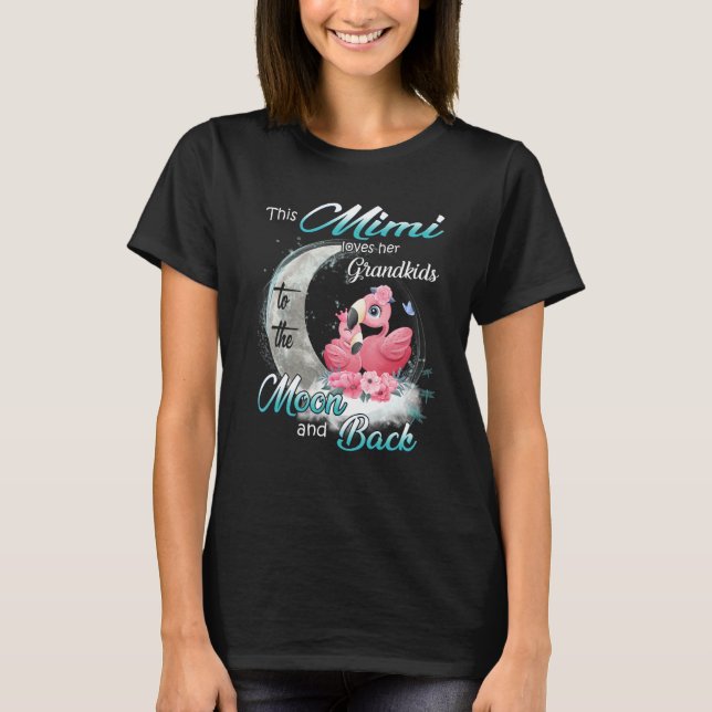 Camiseta Flamingo This Mimi Loves Her Grandkids To The Moon (Frente)