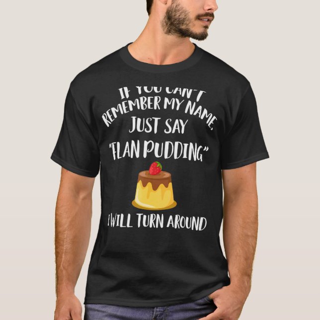 Camiseta Flan Pudim Roupa Excelente Puds Design (Frente)