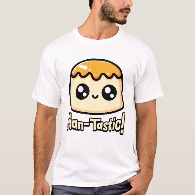 Camiseta Flantástico! Pun De Sobremesa De Flan (Frente)