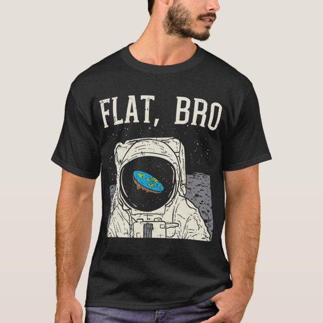 Camiseta Flat Bro Astronauta Espacial Engraçado Terra Consp (Frente)