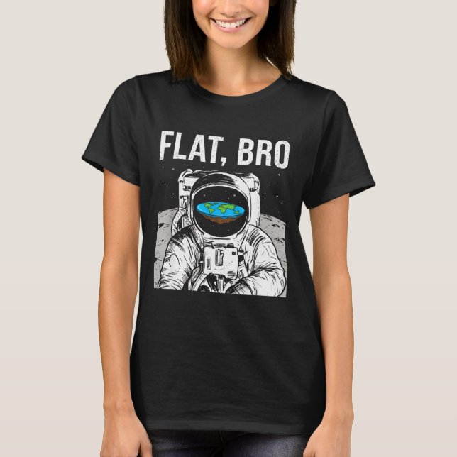 Camiseta Flat Bro, Funny Flat Earth Society Astronaut In Sp (Frente)