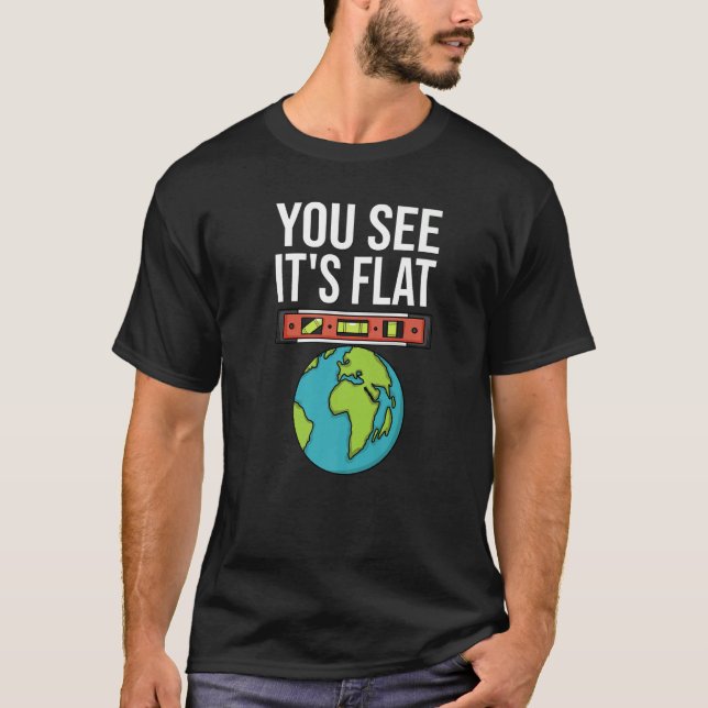 Camiseta Flat Earth Conspiracy You See It's Flat Earther Sp (Frente)