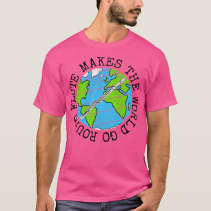 Camiseta Flauta Faz O Mundo Rodar O Dia Da Terra Flutista