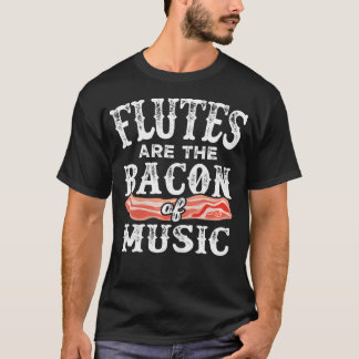 Camiseta Flautas São o Bacon da Música Engraçado