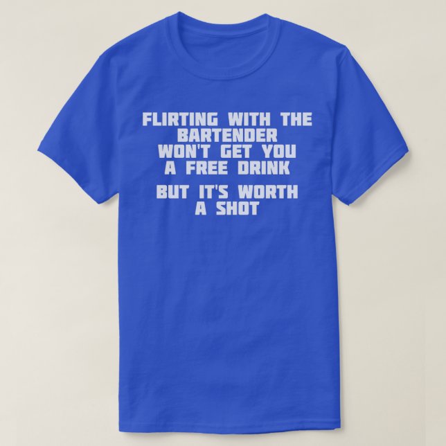 Camiseta Flertando Com O Barman Valendo Um Bar De Atirada (Frente do Design)