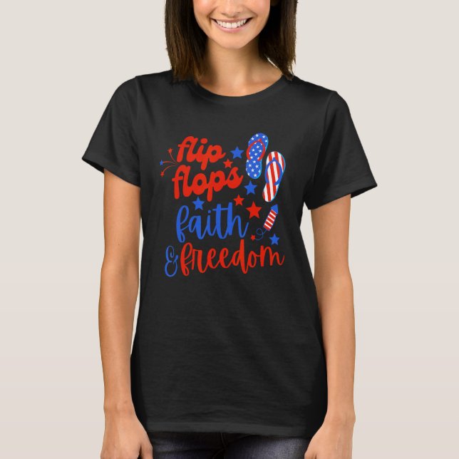 Camiseta Flip Flops Faith And Freedom Fireworks 4th Of July (Frente)