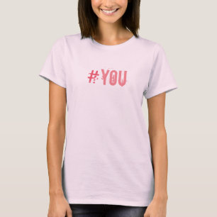 Camiseta Flirty HASHTAG#VOCÊ Pink Texto Todas as Cores