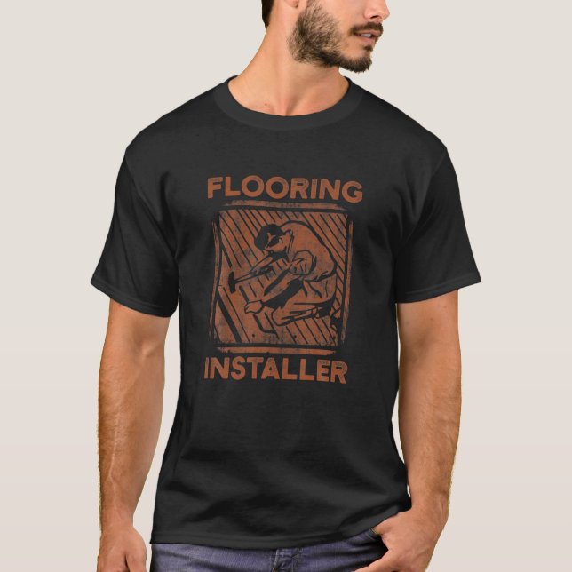Camiseta Flooring Installer Contractor Protect Floor Instal (Frente)