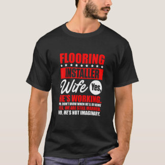 Camiseta Flooring Installer Contractor Wife Floor Installat