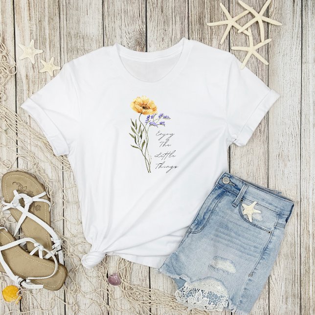 Camiseta Flor Fantasiosa & Aproveite as Pequenas Coisas (Criador carregado)