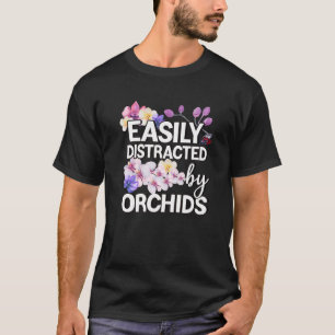 Camiseta Flor Orquídea É Fácil De Distrair Por Orquídeas