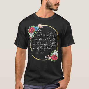 Camiseta Floral Está Vestida Em Força E Dignidade, Chr