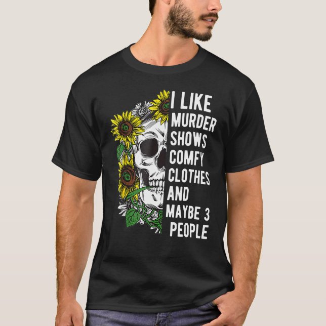 Camiseta Floral Eu Gosto De Assassinato Mostra Roupas Compo (Frente)