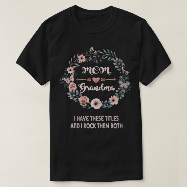 Camiseta Floral Eu Tenho Dois Títulos Mãe E Avó (Frente do Design)