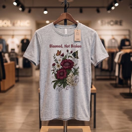 Camiseta Floral Inspiradora "Desabrochei, Não Queb