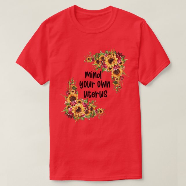 Camiseta Floral Minha Escolha Feminismo Sunflower Mãe Mente (Frente do Design)