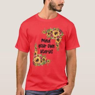 Camiseta Floral Minha Escolha Feminismo Sunflower Mãe Mente