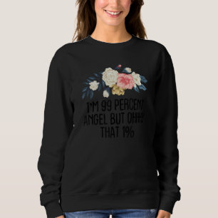 Camiseta Floral, sou 99% Angel, mas aquele 1