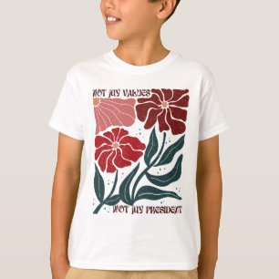 Camiseta Floral Sutil Anti-trump, Vintage Boho Não Meu Pres